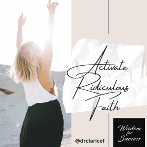 Activate Ridiculous Faith, Crazy in Love, Change Your Atmosphere