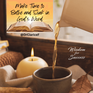 Make Time to Bathe and Soak in God's Word